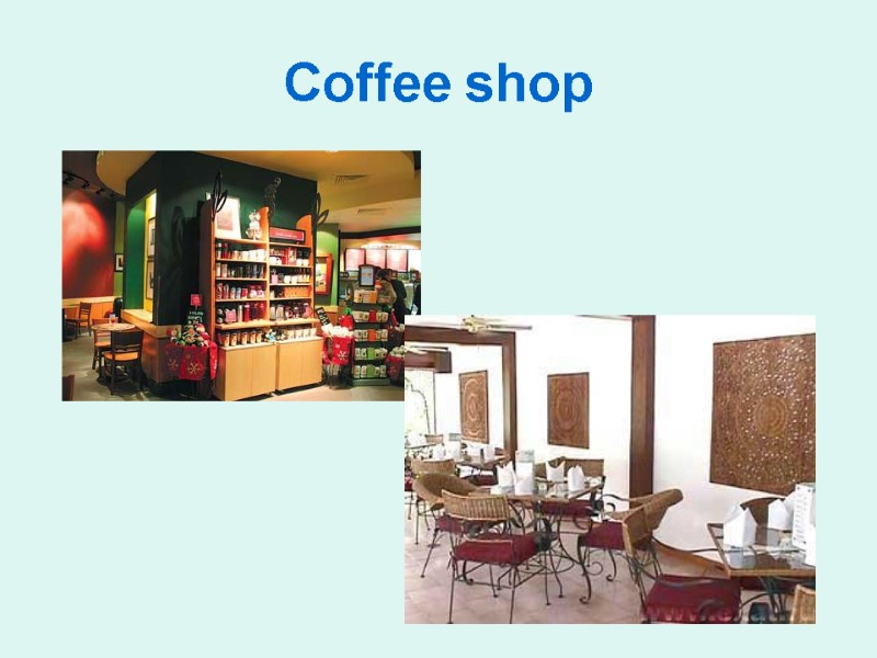 Coffee shop